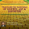 Traveling the Nano Road of Science, Art & Discovery